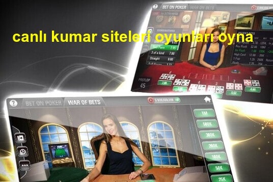 canlı kumar siteleri oyunları oyna